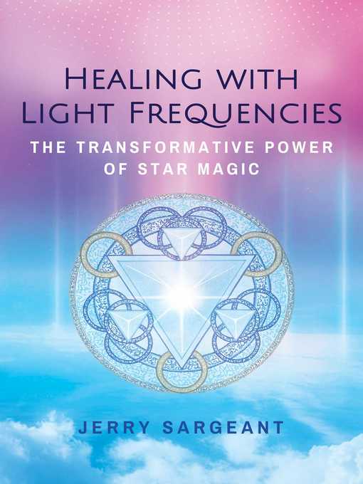 Title details for Healing with Light Frequencies by Jerry Sargeant - Wait list